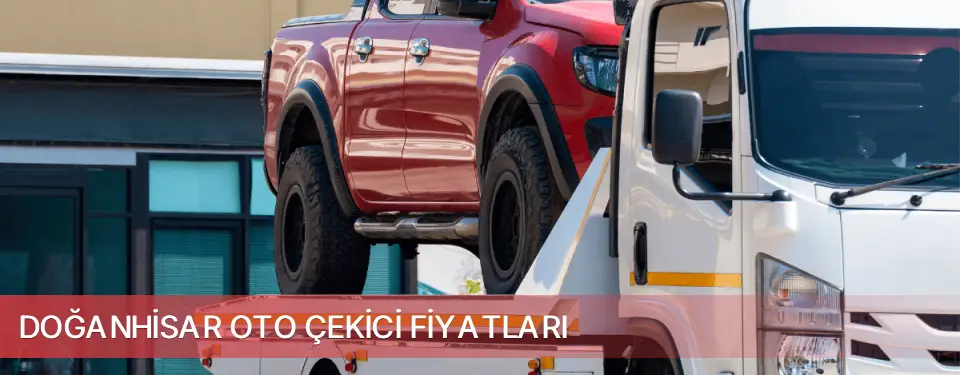 Doğanhisar İlçemi Oto Çekici Fiyatları